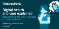 https://www.kingsfund.org.uk/events/digital-health-and-care-explained?utm_source=Telehealth&utm_campaign=J1083#topics
